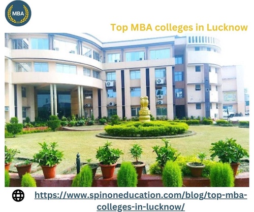 Know about Top MBA colleges in Lucknow from our website
