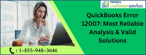 QuickBooks Error 12007: Most Reliable Analysis & Valid Solutions