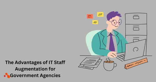 The Advantages of IT Staff Augmentation for Government Agencies
