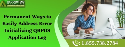 Permanent Ways to Easily Address Error Initializing QBPOS Application Log