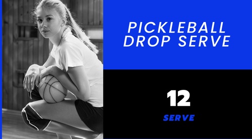 Drop Serve in Pickleball