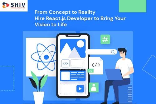 From Concept to Reality: Hire React.js Developer to Bring Your Vision to Life