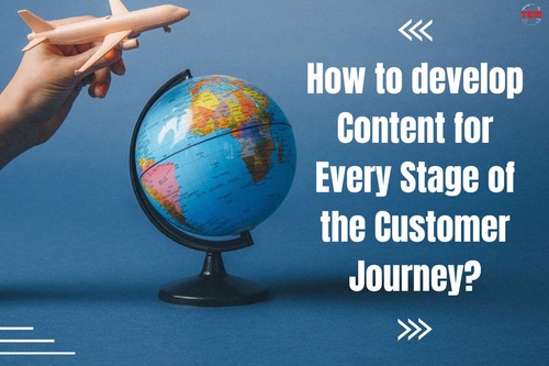 How to develop Content for Every Stage of the Customer Journey? | The Enterprise World