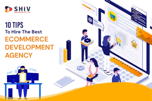 10 Tips To Hire The Best Ecommerce Development Agency