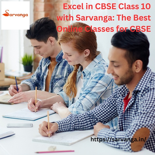Excel in CBSE Class 10 with Sarvanga: The Best Online Classes for CBSE