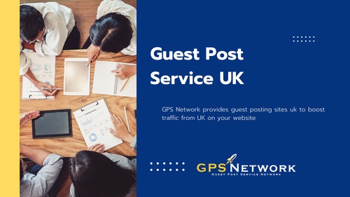 Get the Most Out of Your Guest Posting with Guest Post Service UK