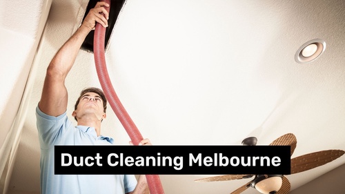 Why Duct Cleaning is Essential for a Healthy Home in Melbourne?
