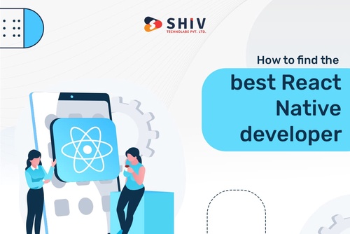 How To Find The Best React Native Developer?