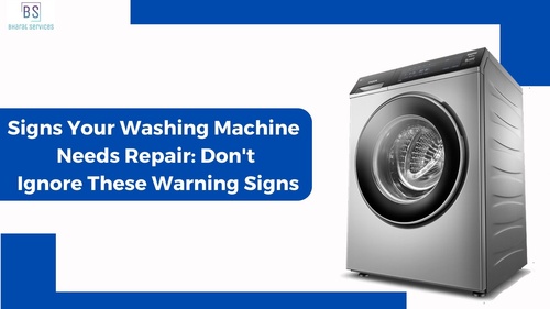Signs Your Washing Machine Needs Repair: Don't Ignore These Warning Signs