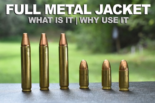 What Is Full Metal Jacket Ammo and How Does Ammunition Packaging Matter?
