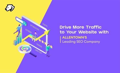 Drive More Traffic to Your Website with Allentown's Leading SEO Company