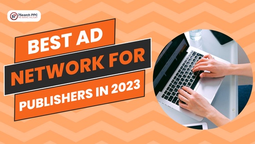 Best Ad Network for Publishers in 2023