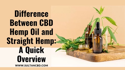 Difference Between CBD Hemp Oil and Straight Hemp: A Quick Overview