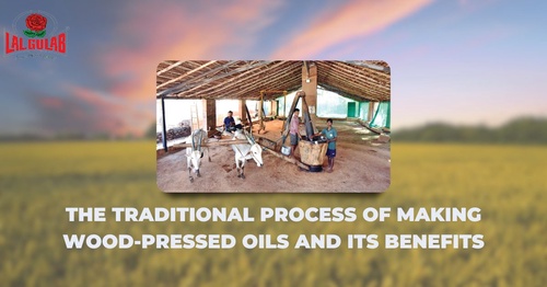 The Traditional Process of Making Wood-Pressed Oils and Its Benefits