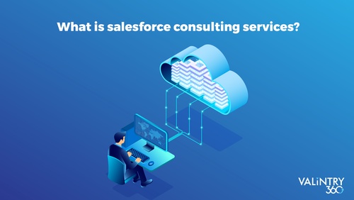 Top Salesforce Consulting Partner in the US: VALiNTRY360
