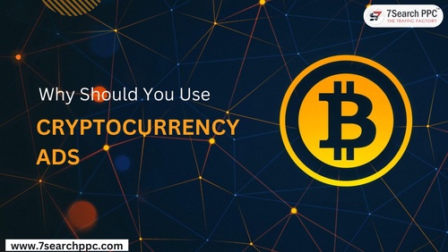 Why Should You Use Cryptocurrency Ads?