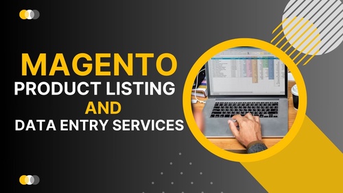 Trend Of Magento Product Listing And Data Entry Services