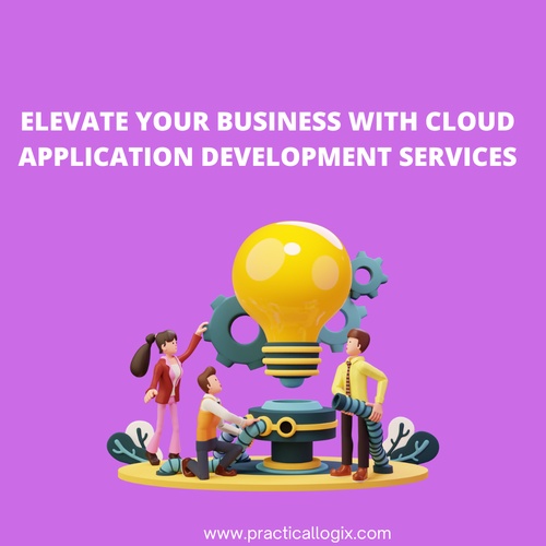 Elevate Your Business with Cloud Application Development Services
