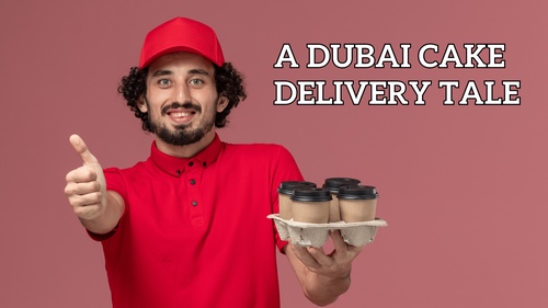 A Dubai Cake Delivery Tale