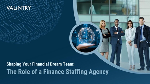 Shaping Your Financial Dream Team: The Role of a Finance Staffing Agency - VALiNTRY