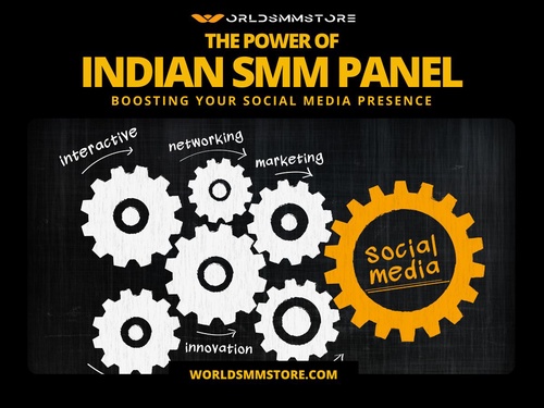 The Power of Indian SMM Panel: Boosting Your Social Media Presence
