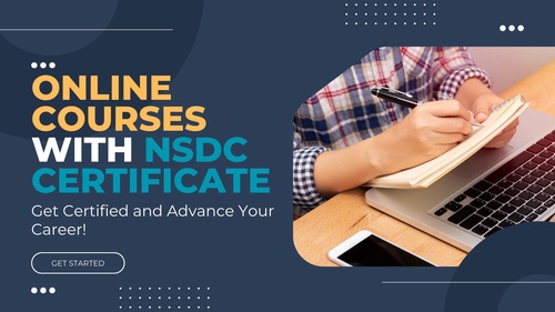 Online Courses with NSDC Certificate: Get Certified and Advance Your Career!