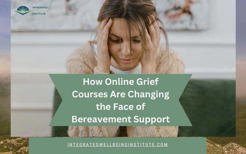 How Online Grief Courses Are Changing the Face of Bereavement Support