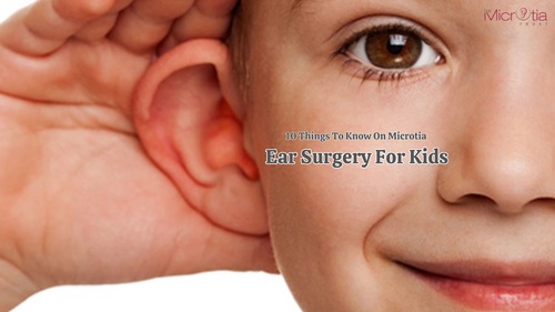 10 Things To Know On Microtia Ear Surgery For Kids