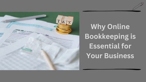Why Online Bookkeeping is Essential for Your Business