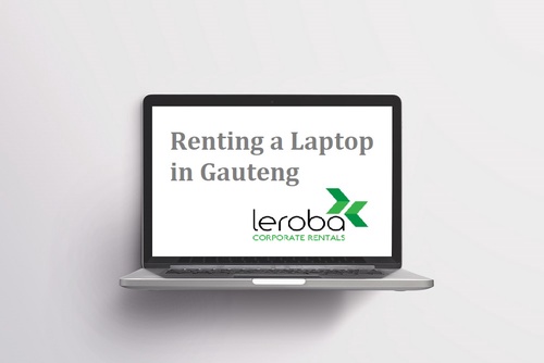 Renting a Laptop in Gauteng: Tips and Tricks