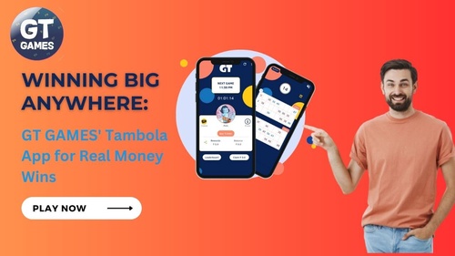 Winning Big Anywhere GT GAMES' Tambola App for Real Money Wins