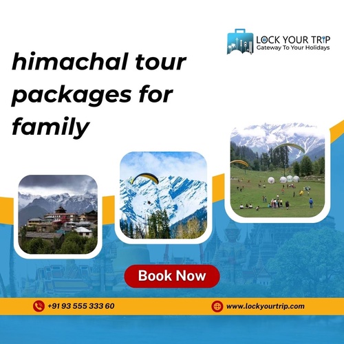 Embracing Blissful Moments: Himachal Tour Packages Tailored for Families