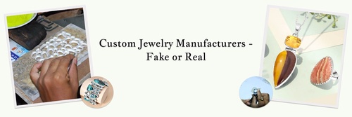 How To Identify Fake - Real Wholesale Custom Jewelry Manufacturers