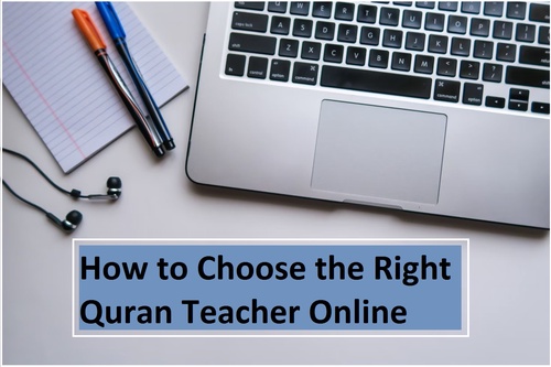 How to Choose the Right Quran Teacher Online