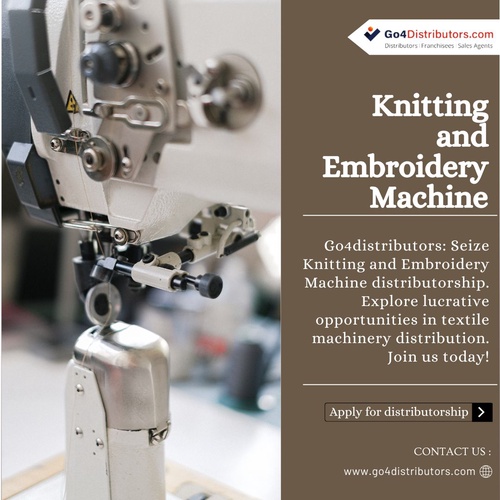 Which market segments are the most promising for Knitting and embroidery machine distributorship?