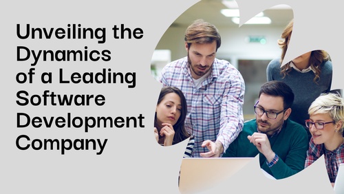 Unveiling the Dynamics of a Leading Software Development Company: A Comprehensive Guide