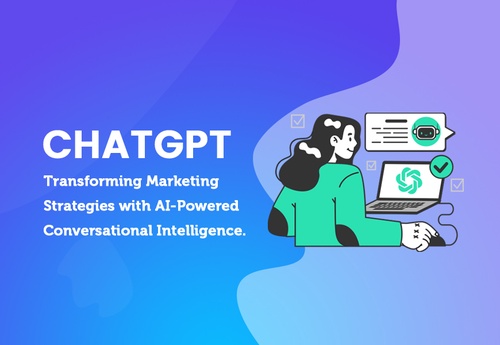 ChatGPT: Transforming Marketing Strategies with AI-Powered Conversational Intelligence