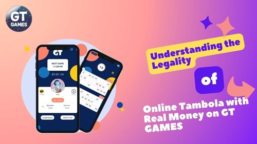 Understanding the Legality of Online Tambola with Real Money on GT GAMES