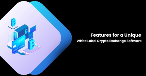 Features for a Unique White Label Crypto Exchange Development