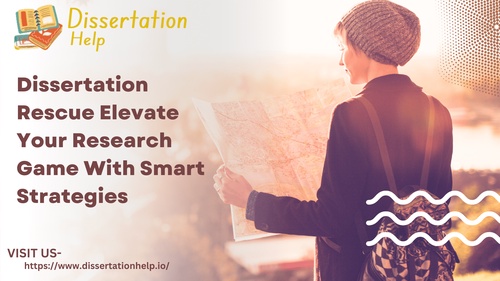 Dissertation Rescue Elevate Your Research Game With Smart Strategies