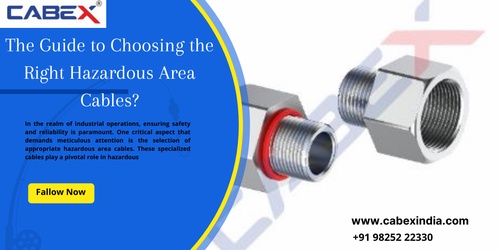 The Guide to Choosing the Right Hazardous Area Cables?