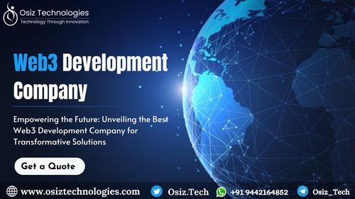 Empowering the Future: Unveiling the Best Web3 Development Company for Transformative Solutions