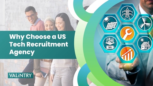 Why Choose a US Tech Recruitment Agency - VALiNTRY