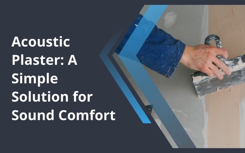 Acoustic Plaster: A Simple Solution for Sound Comfort