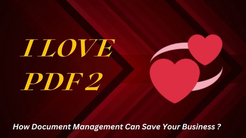 How Document Management Can Save Your Business ?