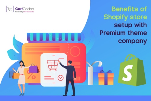 Benefits of Shopify store setup with Premium theme company