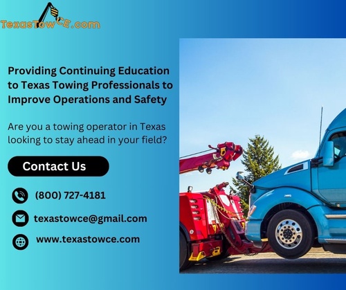 Providing Continuing Education to Texas Towing Professionals to Improve Operations and Safety