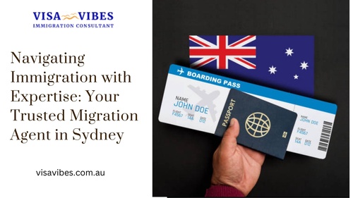 Navigating Immigration with Expertise: Your Trusted Migration Agent in Sydney