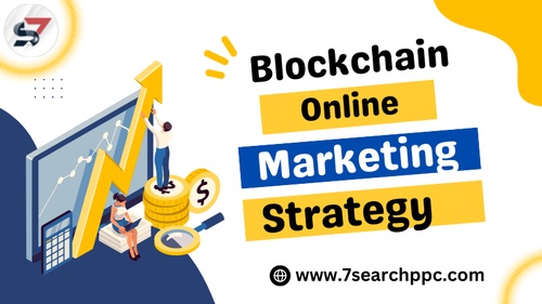 Blockchain Online Marketing Strategies | 7Search PPC
