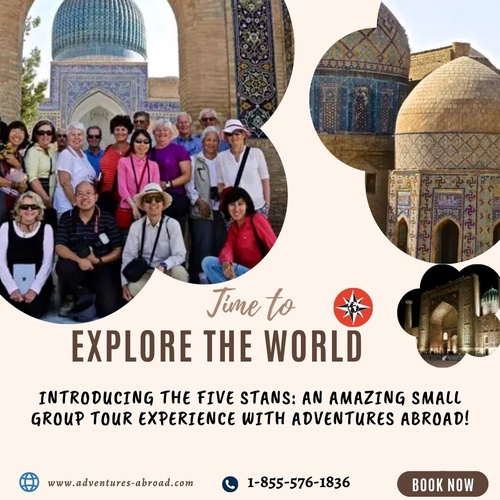 Discover the Majesty of The Five Stans with Adventures Abroad - Small Group Tour Extravaganza!